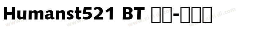 Humanst521 BT 常规字体转换